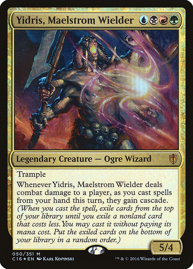 Yidris Maelstrom Wielder (50) [C16]