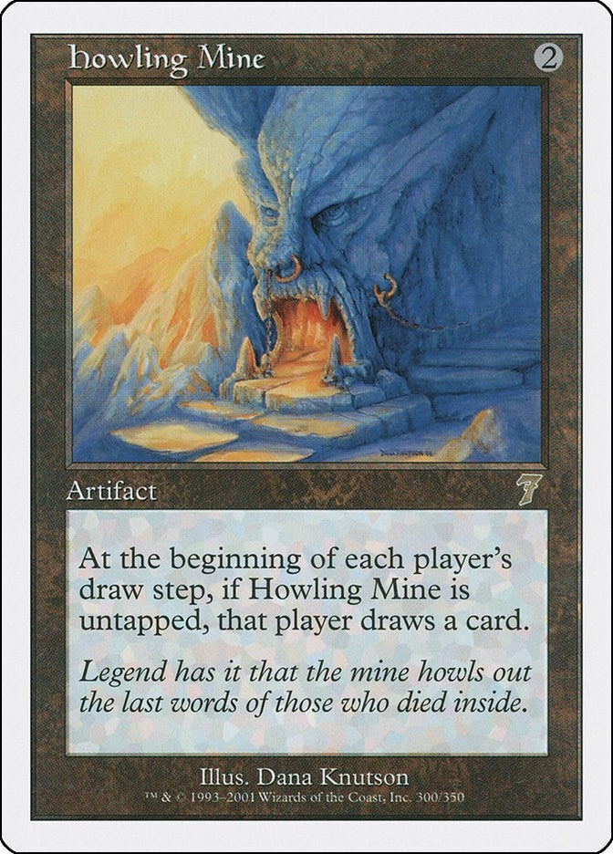 Howling Mine (300) [7ED]